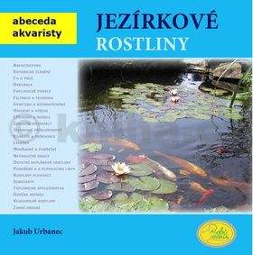 Jakub Urbanec: Jezírkové rostliny