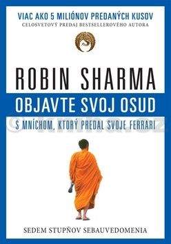 Robin S. Sharma: Objavte svoj osud s mníchom, ktorý predal svoje Ferrari