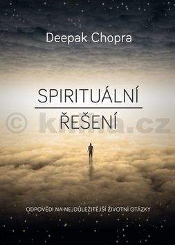 Deepak Chopra: Spirituální řešení