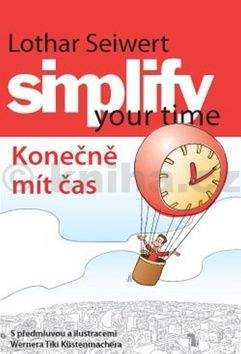 Lothar Seiwert: Simplify your time – Konečně mít čas