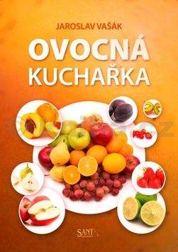 Jaroslav Vašák: Ovocná kuchařka