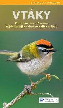 Angelika Lang: Vtáky - Pozorovanie a určovanie najdôležitejších druhov ...