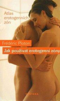 Frédéric Ploton: Jak používat erotogenní zóny