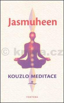 JASMUHEEN: Kouzlo meditace