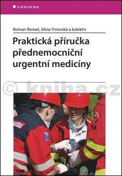 Silvia Trnovská, Roman Remeš: Praktická příručka přednemocniční urgentní medicíny