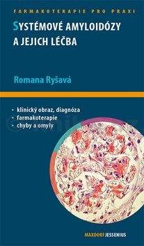 Romana Ryšavá: Systémové amyloidózy a jejich léčba