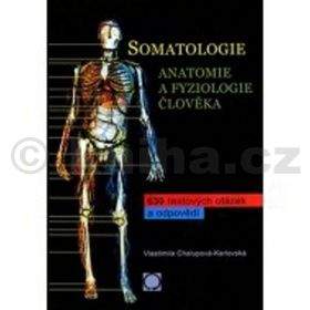 Vlastimila Chalupová-Karlovská: Somatologie - Anatomie a fyziologie člověka
