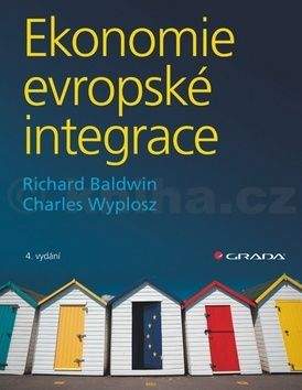 Richard Baldwin, Charles Wyplosz: Ekonomie evropské integrace
