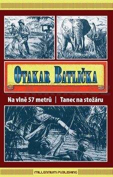 Otakar Batlička: Na vlně 57 metrů, Tanec na stožáru