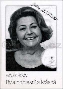 Eva Zichová: Byla noblesní a krásná