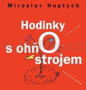 Miroslav Huptych: Hodinky s ohňostrojem