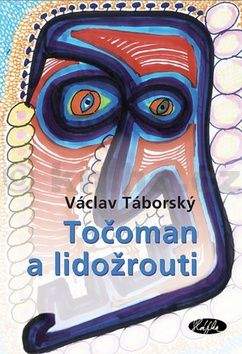Václav Táborský: Točoman a lidožrouti