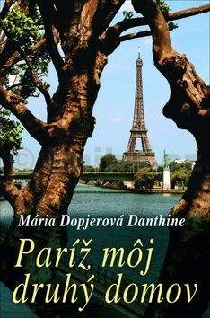 Mária Dopjer-Danthine: Paríž môj druhý domov