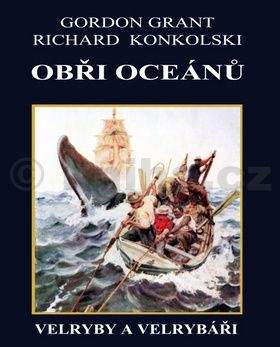 Richard Konkolski, Gordon Grant: Obři oceánů