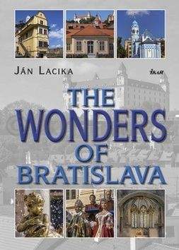 Ján Lacika: The Wonders of Bratislava