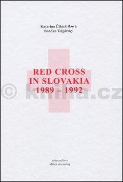 Katarína Čižmáriková: Red Cross in Slovakia  1989-1992 - anglický jazyk