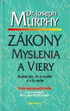 Joseph Murphy: Zákony myslenia a viery