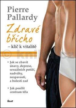 Pierre Pallardy: Zdravé břicho - klíč k vitalitě