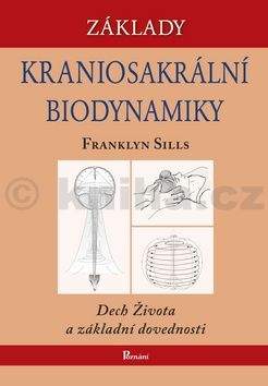 Franklyn Sills: Základy kraniosakrální biodynamiky