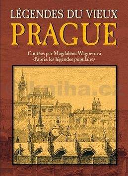 Magdalena Wagnerová: Légendes du vieux Prague