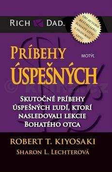 Robert T. Kiyosaki: Príbehy úspešných