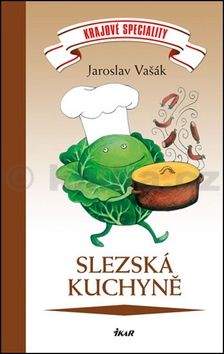 Jaroslav Vašák: Krajové speciality: Slezská kuchyně