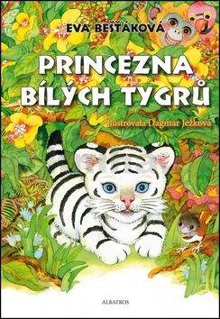 Eva Bešťáková: Princezna bílých tygrů