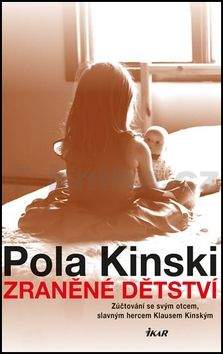 Pola Kinski: Zraněné dětství