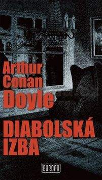 Arthur Conan Doyle: Diabolská izba