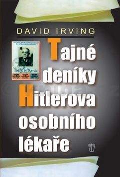 David Irving: Tajné deníky Hitlerova osobního lékaře