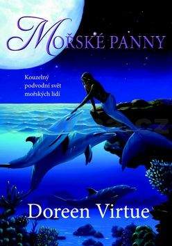 Doreen Virtue: Mořské panny - Kouzelný podvodní svět mořských lidí