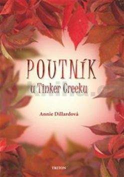 Annie Dillard: Poutník u Tinker Creeku