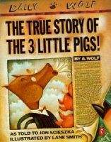 Penguin Group UK TRUE STORY OF THE THREE LITTLE PIGS - SCIESZKA, J., Smith, L...