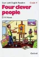 OUP ELT START WITH ENGLISH READERS 4 FOUR CLEVER PEOPLE - HOWE, D. H...