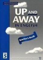 OUP ELT UP AND AWAY IN ENGLISH 5 TEACHER´S BOOK - CROWTHER, T.