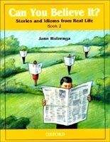 OUP ELT CAN YOU BELIEVE IT? STORIES AND IDIOMS FROM REAL LIFE: 2 STU...