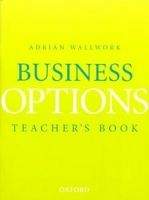 OUP ELT BUSINESS OPTIONS TEACHER´S BOOK - WALLWORK, A.