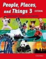 OUP ELT PEOPLE, PLACES AND THINGS LISTENING 3 STUDENT´S BOOK - LOUGH...