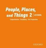 OUP ELT PEOPLE, PLACES AND THINGS LISTENING 2 CLASS AUDIO CDs /2/ - ...