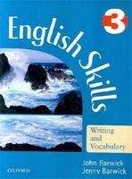 OUP ELT ENGLISH SKILLS: WRITING AND VOCABULARY 3 - BARWICK, J. + J.