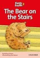 OUP ELT FAMILY AND FRIENDS READER 2D THE BEAR ON THE STAIRS - ARENGO...