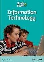 OUP ELT FAMILY AND FRIENDS READER 6C INFORMATION TECHNOLOGY - DAVIES...