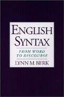 OUP ELT ENGLISH SYNTAX: FROM WORD TO DISCOURSE - BERK, L. M.