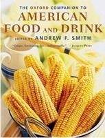 OUP References OXFORD COMPANION TO AMERICAN FOOD AND DRINK - SMITH, A. F.