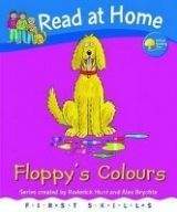 OUP ED READ AT HOME FIRST SKILLS: FLOPPY´S COLOURS (Oxford Reading ...