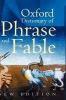 OUP References OXFORD DICTIONARY OF PHRASE AND FABLE 2nd Edition - KNOWLES,...