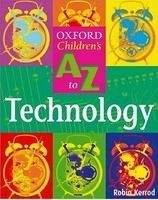 OUP ED OXFORD CHILDREN´S A-Z OF TECHNOLOGY - KERROD, R.