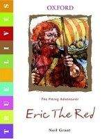 OUP ED TRUE LIVES: ERIC THE RED - GANT, N.