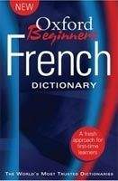 OUP References OXFORD BEGINNER´S FRENCH DICTIONARY 2nd Edition - CORREARD, ...