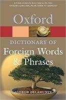 OUP References OXFORD DICTIONARY OF FOREIGN WORDS AND PHRASES Second Editio...